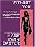 Without You (Wheeler Large Print Book Series) by Mary Lynn Baxter (2004-08-13)