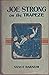 JOE STRONG on the TRAPEZE or the Daring Feats of a Young Circus Performer.