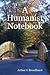 A Humanist Notebook by Arthur G Broadhurst