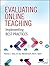Evaluating Online Teaching: Implementing Best Practices by Thomas J. Tobin (2015-06-02)