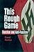 This Rough Game: Fascism and Anti-fascism by Dave Renton (2001-05-01)