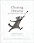 Chasing Dreams by Kobi Yamada Chasing Dreams by Kobi Yamada
