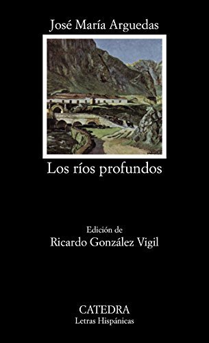 Los Rios Profundos (Letras Hispanicas)