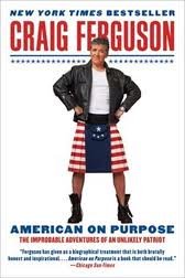 American on Purpose: The Improbable Adventures of an Unlikely Patriot,1 edition