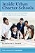 Inside Urban Charter Schools: Promising Practices and Strategies in Five High-Performing Schools by Katherine K. Merseth (2009-01-01)