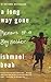A Long Way Gone by Ishmael Beah