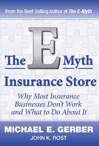 The E-Myth Insurance Store by Michael E. Gerber (2013-04-17)