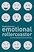 Emotional Rollercoaster by Claudia Hammond (2007-09-28)