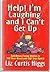 Help! I'm Laughing and I Can't Get Up by Liz Curtis Higgs (1998-05-04)