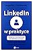 LinkedIn w praktyce by Angelika Chimkowska