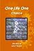 One Life One Chance