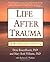 Life After Trauma: A Workbo...
