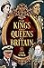 The Kings and Queens of Britain