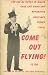 Come Out Flying ! The Use of Doves in Magic , Care and Handling, Apparatus, Routines, Tricks, Ideas