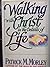 Walking With Christ in the Details of Life