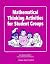 Mathematical Thinking Activities for Student Groups by J. Weston Walch