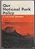 Our National Park Policy