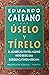 Uselo Y Tirelo (Biblioteca De Ecologia)
