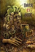 Dark Lane Anthology: Volume Thirteen