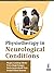 PHYSIOTHERAPY IN NEUROLOGICAL CONDITIONS
