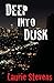 Deep into Dusk (Gabriel McRay) Paperback – July 26, 2013