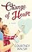 Change of Heart by Courtney Walsh by Courtney Walsh