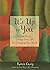It's Up to You: A Practice to Change Your Life by Changing Your Mind