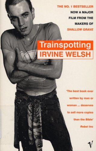 [Trainspotting] [By: Irvine Welsh] [January, 1997]
