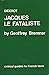 Diderot: Jacques le fataliste