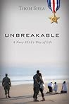 Unbreakable: A Navy SEAL'S Way of Life  (2014-05-26)