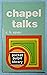 Chapel Talks