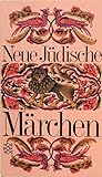 Neue jüdische Märchen (Die Welt der Märchen) (German Edition)