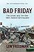 Bad Friday: The Great & Terrible 1964 Alaska Earthquake by Freedman, Lew (2013) Paperback