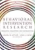 Behavioral Intervention Research: Designing, Evaluating, and Implementing by Dr. Laura Gitlin PhD (2015-12-07)