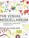 The Visual Miscellaneum: A Colorful Guide to the World's Most Consequential Trivia by David McCandless (2009-11-10)