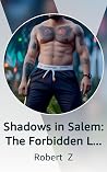 Shadows in Salem: The Forbidden Love of a Vampire and a Mortal