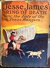 Jesse James' Ring of Death or The Fate of the Texas Rangers by William Ward
