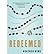Redeemed: Stumbling Toward God, Sanity, and the Peace That Passes All Understanding (Paperback) - Common