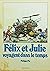 felix et julie