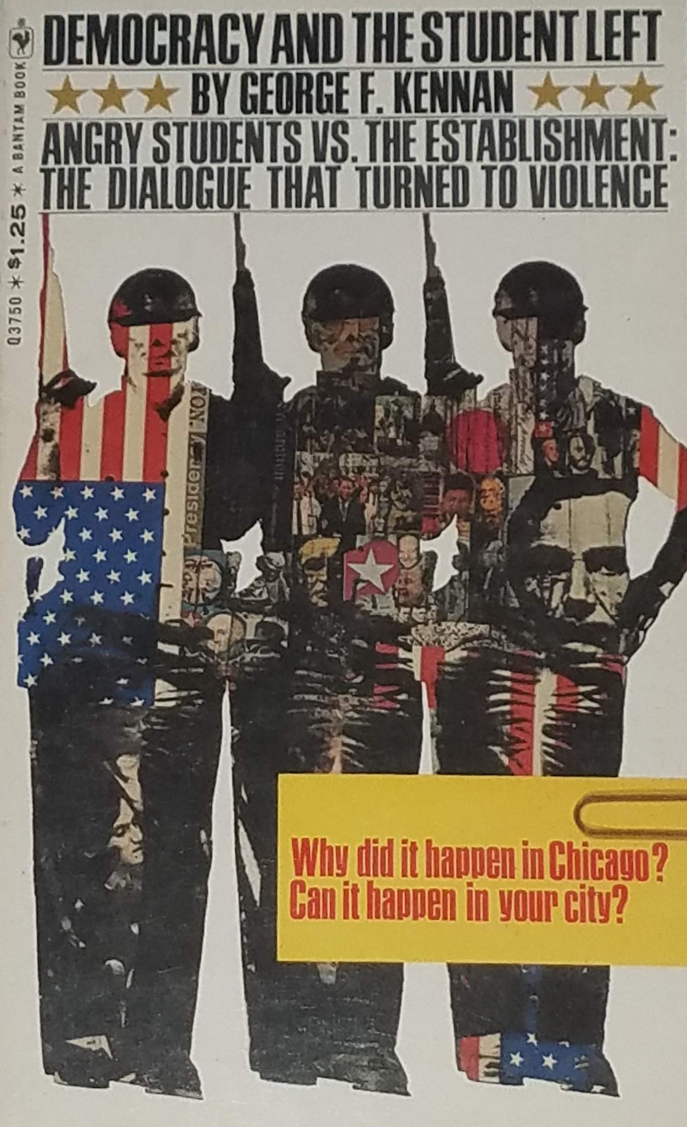 DEMOCRACY AND THE STUDENT LEFT angry Students Vs. The Establishment: The Dialogue That Turned to Violence (Unknown Binding)