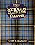 Scotland's Clans and Tartans