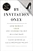 By Invitation Only: How We Built Gilt and Changed the Way Millions Shop by Alexis Maybank (26-Sep-2013) Paperback
