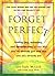 Forget Perfect by Lisa Earle McLeod (2001-11-26)