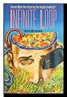 Infinite Loop: Stories About the Future by the People Creating It : Software Development's Own Anthology of Science Fiction