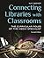 Connecting Libraries with Classrooms: The Curricular Roles of the Media Specialist