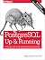 PostgreSQL: Up and Running