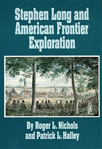 Stephen Long and American Frontier Exploration Oklahoma pbk edition by Nichols, Roger L., Halley, Patrick L. (1995) Paperback