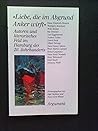 Liebe, die im Abgrund Anker wirft: Autoren und literarisches Feld im Hamburg des 20. Jahrhunderts (Literatur im historischen Prozess) (German Edition)