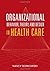 Organizational Behavior, Theory, And Design In Health Care by Borkowski, Nancy (October 3, 2008) Paperback