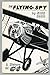 The flying spy: A history o...
